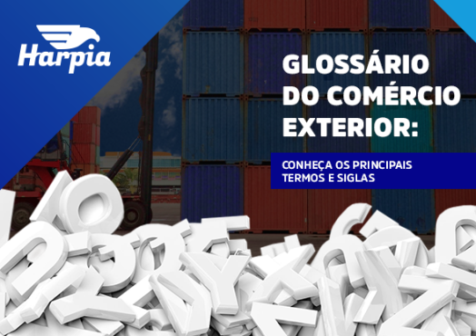 Glossário do Comércio Exterior: Os Termos Que Todo Importador e Exportador Precisa Dominar